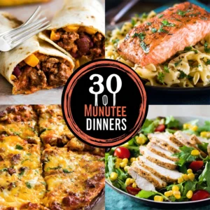 30 Minute Dinner Recipes